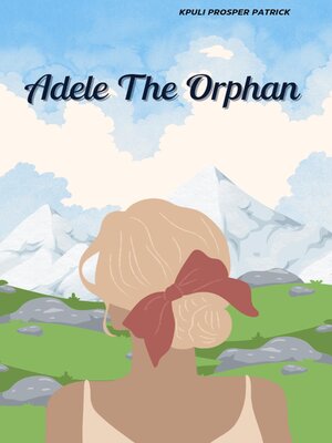 cover image of Adele the Orphan